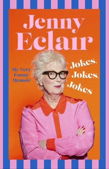 Cover for Jenny Eclair · Jokes, Jokes, Jokes: My Very Funny Memoir (Hardcover bog) (2024)