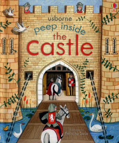 Peep Inside the Castle - Peep Inside - Anna Milbourne - Kirjat - Usborne Publishing Ltd - 9781409582052 - lauantai 1. elokuuta 2015