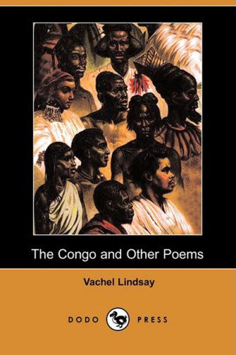 Cover for Vachel Lindsay · The Congo and Other Poems (Dodo Press) (Paperback Book) (2009)