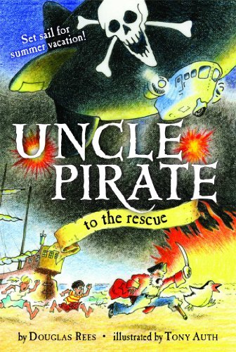 Cover for Douglas Rees · Uncle Pirate to the Rescue (Paperback Book) (2010)