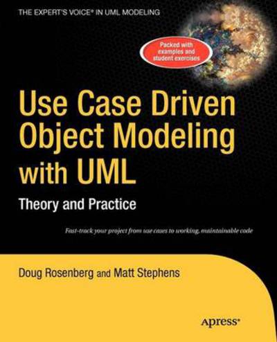 Use Case Driven Object Modeling with UML: Theory and Practice - Don Rosenberg - Books - Springer-Verlag Berlin and Heidelberg Gm - 9781430243052 - January 21, 2013