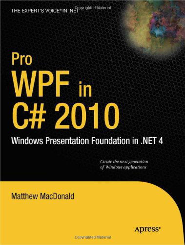 Cover for Matthew MacDonald · Pro WPF in C# 2010: Windows Presentation Foundation in .NET 4 (Paperback Book) [3rd edition] (2010)