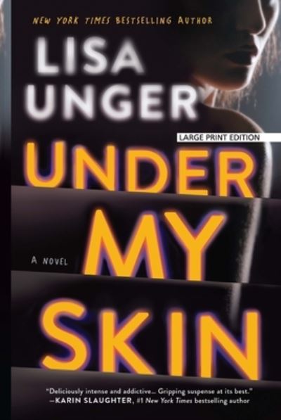 Under My Skin - Lisa Unger - Books - Large Print Press - 9781432869052 - September 11, 2019