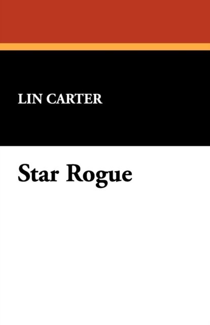 Cover for Lin Carter · Star Rogue (Paperback Book) (2008)