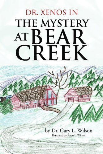 Cover for Gary L. Wilson · The Mystery at Bear Creek (Paperback Book) (2009)