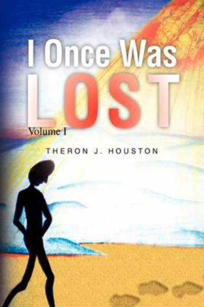 Cover for Theron J Houston · I Once Was Lost (Paperback Book) (2009)