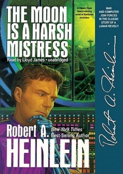 Cover for Robert A Heinlein · The Moon Is a Harsh Mistress (CD) (2010)