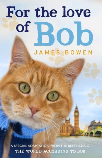 Cover for James Bowen · For the Love of Bob (Paperback Bog) (2014)