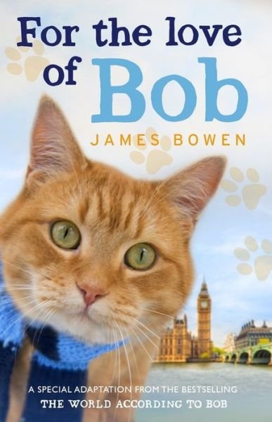 Cover for James Bowen · For the Love of Bob (Paperback Book) (2014)