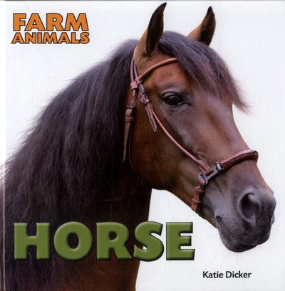 Cover for Katie Dicker · Farm Animals: Horse - Farm Animals (Hardcover Book) [Illustrated edition] (2017)