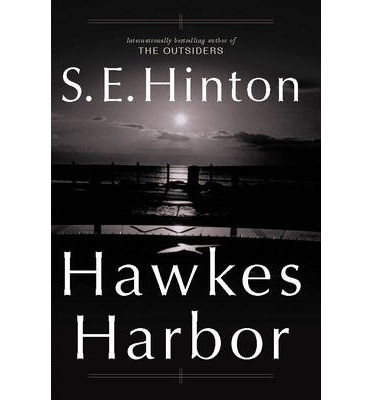 Hawkes Harbor - S. E. Hinton - Books - Pan Macmillan - 9781447256052 - October 24, 2013