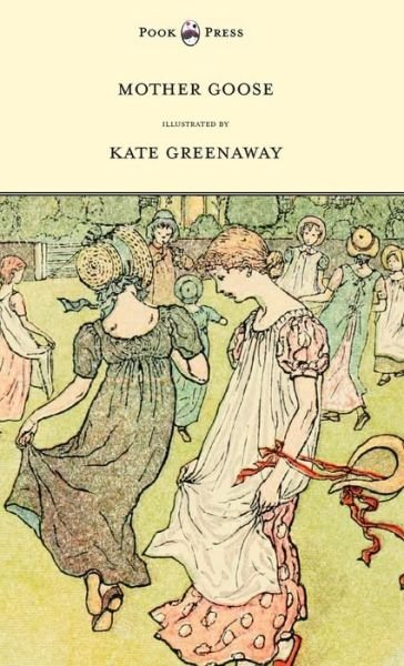 Cover for Kate Greenaway · Mother Goose or the Old Nursery Rhymes (Hardcover Book) (2011)