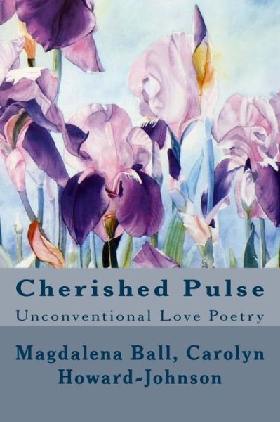 Cover for Magdalena Ball · Cherished Pulse: Unconventional Love Poetry (Paperback Book) (2009)