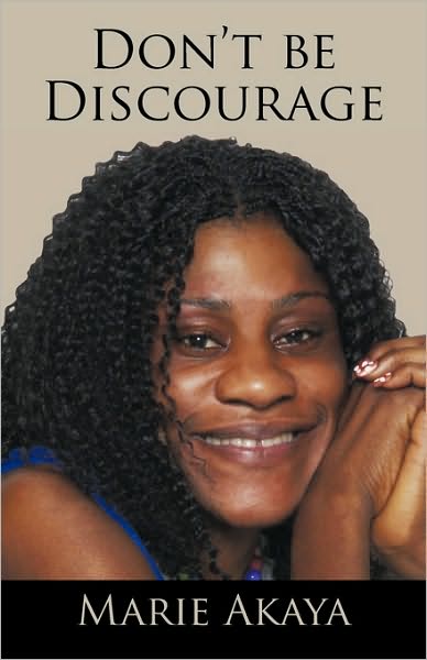 Cover for Marie Akaya · Don't Be Discourage (Paperback Book) (2010)