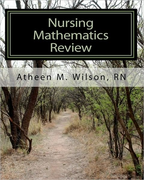 Cover for Atheen M. Wilson Rn · Nursing Mathematics Review (Paperback Book) (2010)