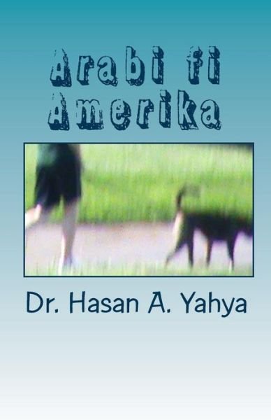 Cover for Hasan a Yahya · Arabi Fi Amerika: Wa-qissass Ukhra (Pocketbok) (2010)