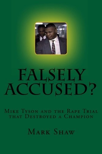 Cover for Mark Shaw · Falsely Accused?: Mike Tyson and the Rape Trial That Destroyed a Champion (Paperback Bog) (2011)