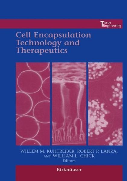 Cover for Willem_m Kuhtreiber · Cell Encapsulation Technology and Therapeutics (Softcover Reprint of the Origi) (Paperback Bog) [Softcover Reprint of the Original 1st Ed. 1999 edition] (2012)