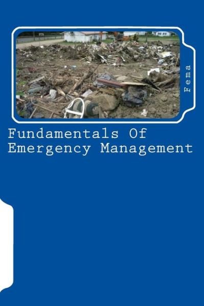 Cover for Fema · Fundamentals Of Emergency Management (Paperback Book) (2011)