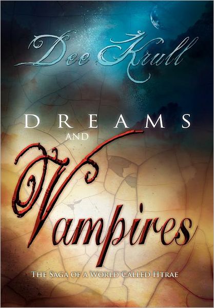 Cover for Dee Krull · Dreams and Vampires (Hardcover Book) (2011)