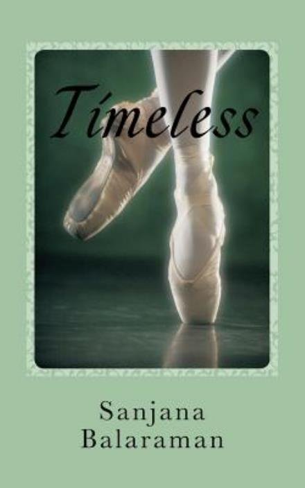 Cover for Ms Sanjana Balaraman · Timeless (Paperback Bog) (2011)