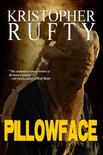 Pillowface - Kristopher Rufty - Books - CreateSpace Independent Publishing Platf - 9781475020052 - March 10, 2012