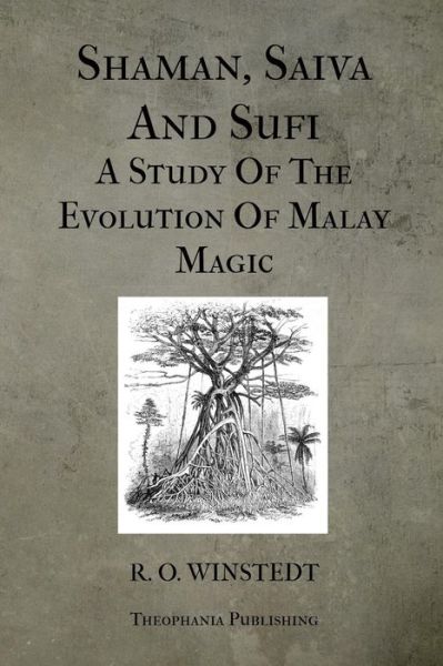 Cover for Winstedt · Shaman, Saiva and Sufi a Study of the Evolution of Malay Magic (Paperback Book) (2012)