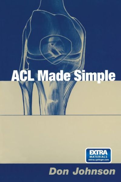 Cover for Don Johnson · ACL Made Simple (Paperback Book) [Softcover reprint of the original 1st ed. 2004 edition] (2013)