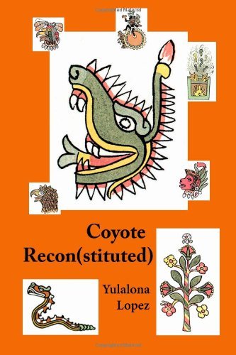 Cover for Yulalona Lopez · Coyote Reconstituted: the Smell of Decay (Coyote Redivivus) (Volume 7) (Paperback Bog) (2012)