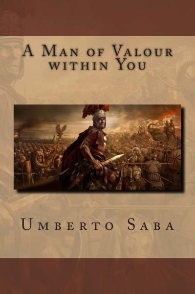 Cover for Umberto Saba · A Man of Valour Within You (Paperback Bog) (2013)