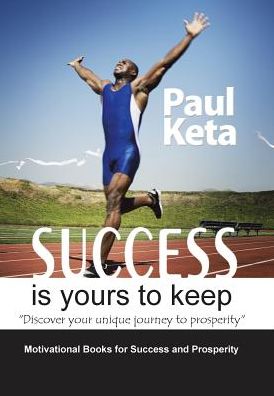 Cover for Paul Keta · Success Is Yours to Keep (Hardcover Book) (2016)