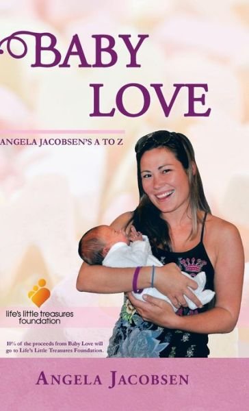 Cover for Angela Jacobsen · Baby Love: Angela Jacobsen's a to Z (Hardcover Book) (2014)