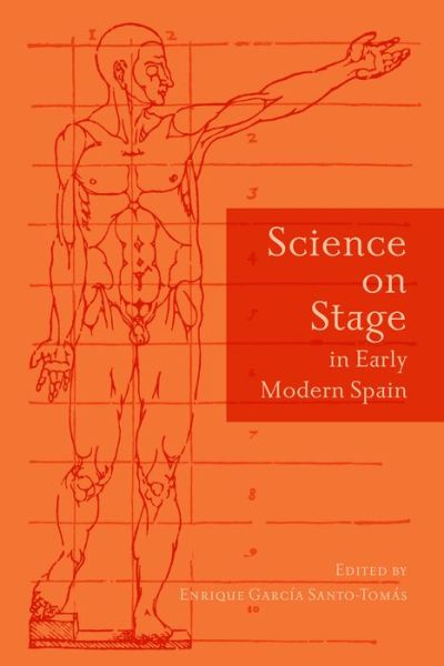 Cover for Science on Stage in Early Modern Spain - Toronto Iberic (Hardcover Book) (2019)