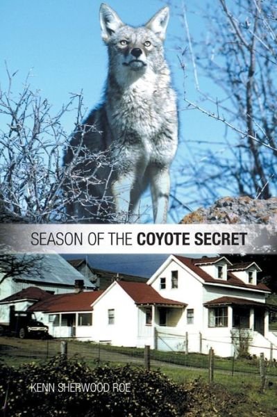 Cover for Kenn Sherwood Roe · Season of the Coyote Secret (Pocketbok) (2014)