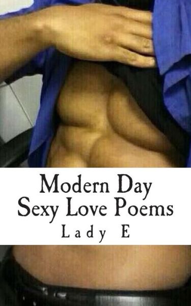 Cover for Lady E · Modern Day Sexy Love Poems (Comtemporary Love) (Volume 1) (Paperback Book) (2014)