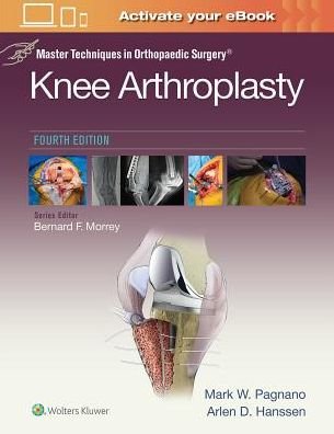 Cover for Mark W. Pagnano · Master Techniques in Orthopedic Surgery: Knee Arthroplasty - Master Techniques in Orthopaedic Surgery (Hardcover Book) (2018)