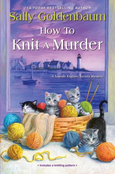 Cover for Sally Goldenbaum · How to knit a murder (Book) [First Kensington hardcover edition. edition] (2018)