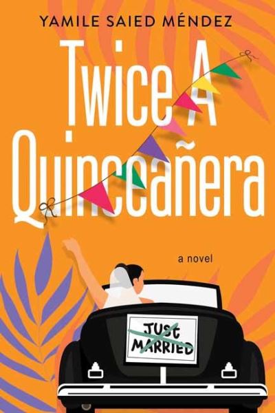 Cover for Yamile Saied Mendez · Twice a Quinceanera (Pocketbok) (2022)