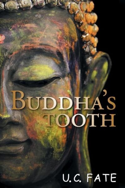 Cover for U C Fate · Buddha's Tooth (Pocketbok) (2015)