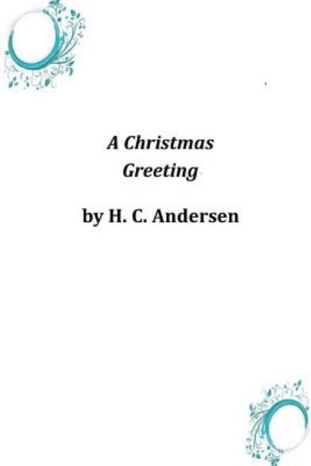 Cover for H. C. Andersen · A Christmas Greeting (Pocketbok) (2014)