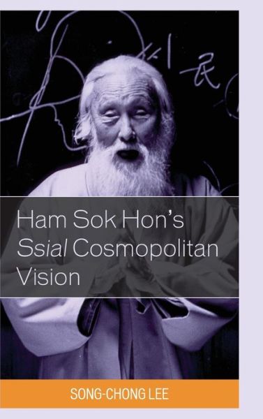 Cover for Song-Chong Lee · Ham Sok Hon's Ssial Cosmopolitan Vision (Hardcover Book) (2020)