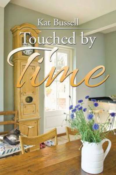 Cover for Kat Bussell · Touched by Time (Pocketbok) (2014)