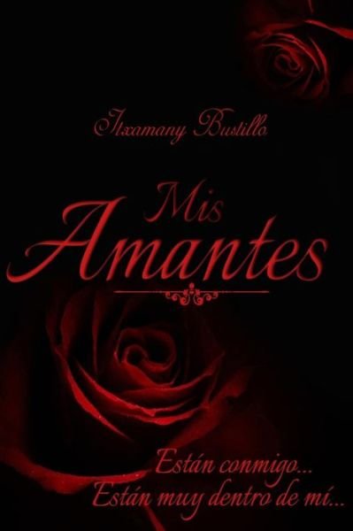 Cover for Itxamany Bustillo · Mis Amantes (Paperback Book) (2014)