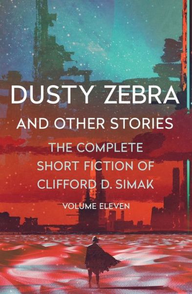 Cover for Clifford D. Simak · Dusty Zebra: And Other Stories (Paperback Book) (2021)