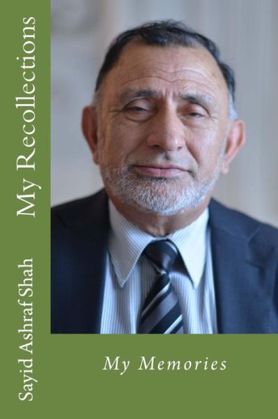 Cover for Sayid Ashraf Shah · My Recollections: Memories (Paperback Book) (2014)