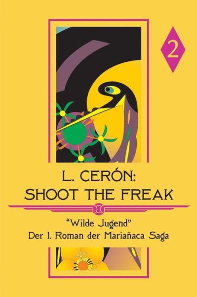 Cover for L Ceron · Shoot the Freak - Wilde Jugend: Band II (Paperback Book) (2015)