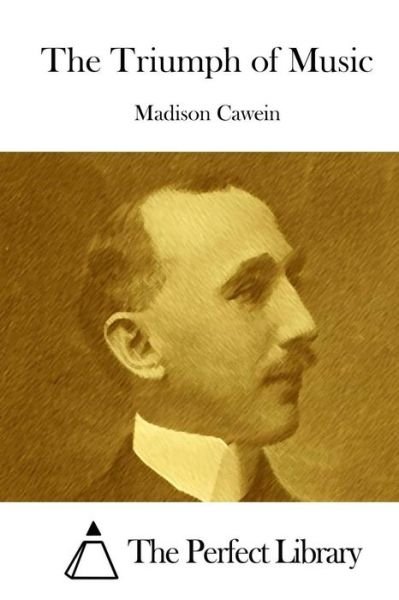 Cover for Madison Cawein · The Triumph of Music (Pocketbok) (2015)
