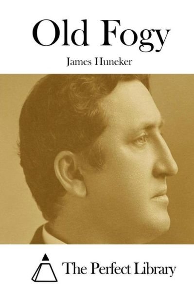 Cover for James Huneker · Old Fogy (Paperback Book) (2015)