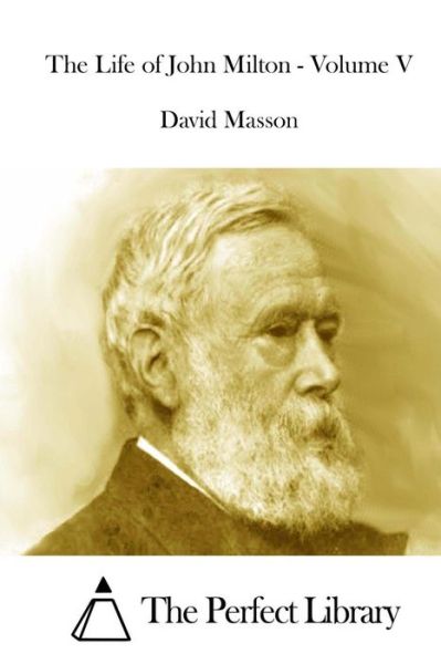 Cover for David Masson · The Life of John Milton - Volume V (Pocketbok) (2015)