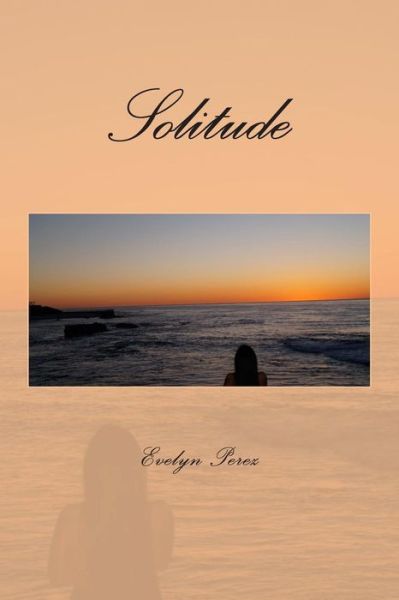 Evelyn Perez · Solitude (Paperback Bog) (2015)